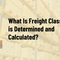 What Is Freight Class how it is Determined and Calculated